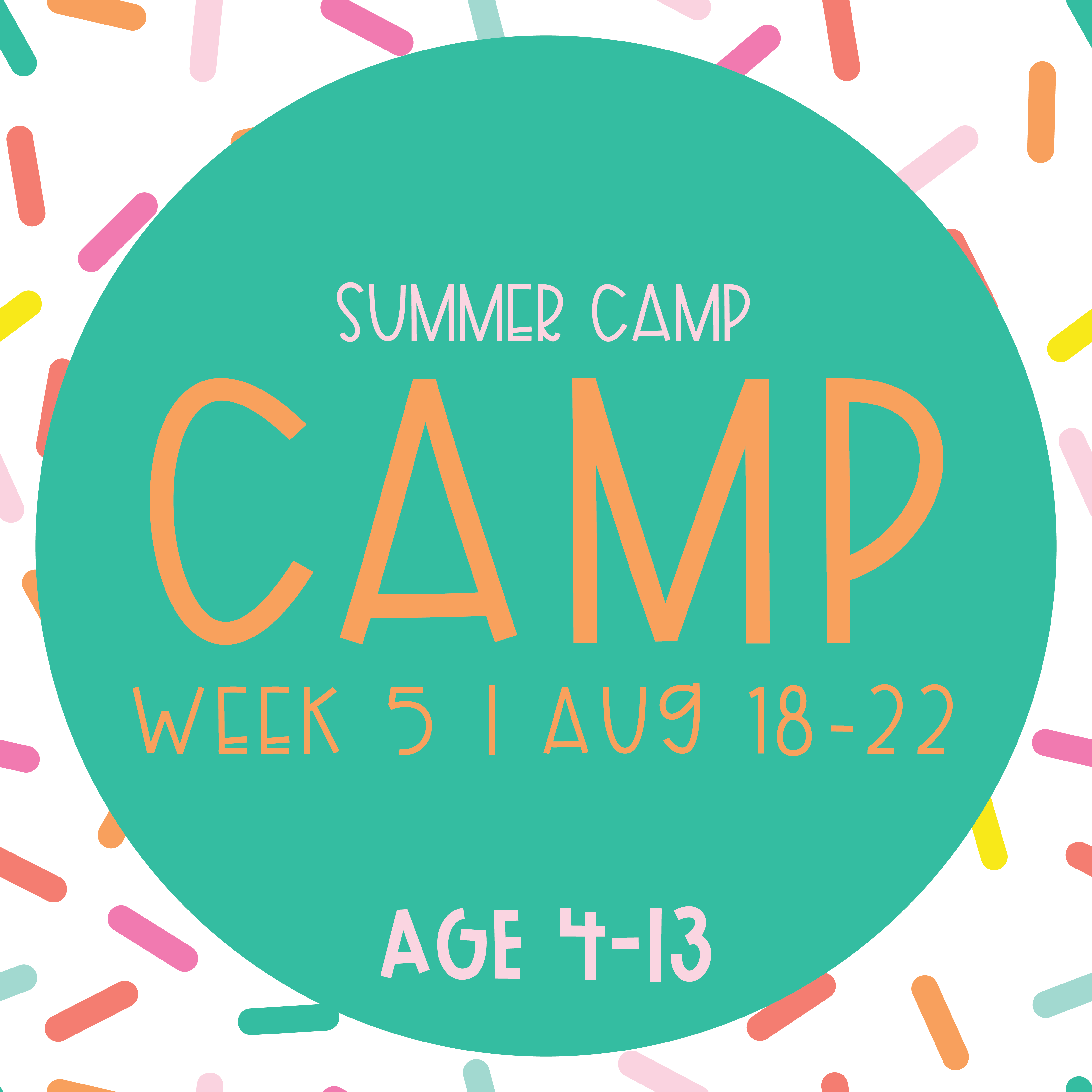 Summer Camp Week 5 (AGE 4-13)