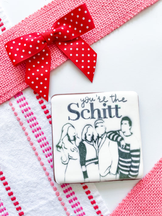 You're the Schitt Cookie